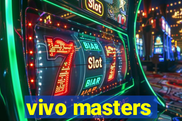 vivo masters